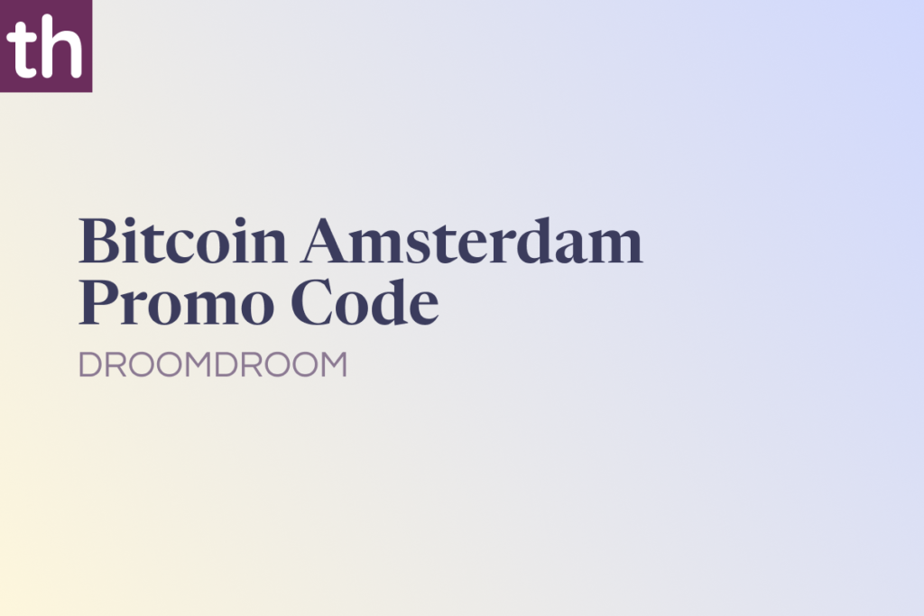 Bitcoin Amsterdam Promo Code: DROOMDROOM [10% OFF]