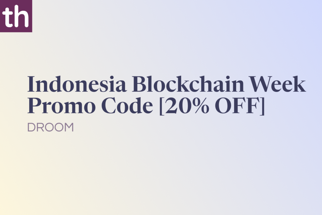 Indonesia Blockchain Week Promo Code: DROOM [20% OFF]