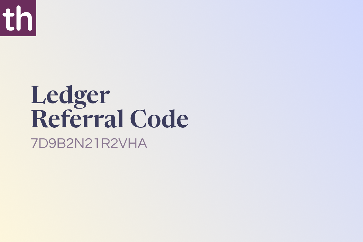 Ledger Referral Code: 7D9B2N21R2VHA (Earn $20 in BTC)