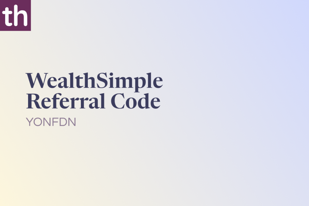 WealthSimple Referral Code: YONFDN